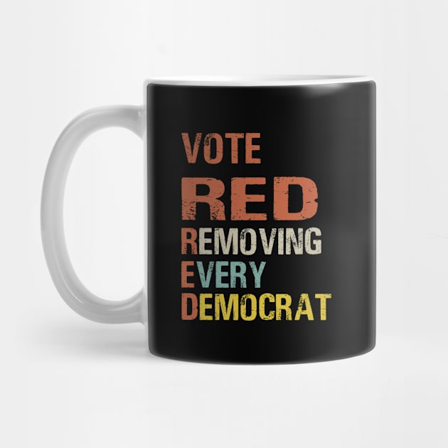 Vote Red Removing Every Democrat by foxredb